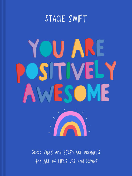 Title details for You Are Positively Awesome by Stacie Swift - Wait list